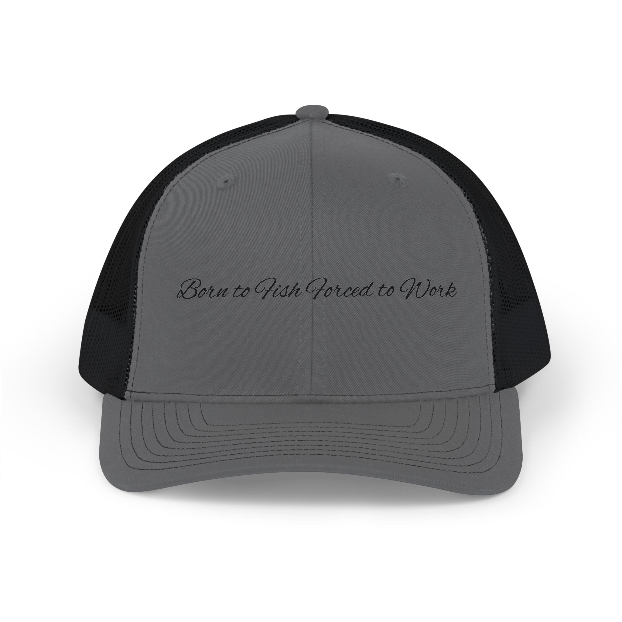 Trucker Cap — "Born to Fish, Forced to Work" Mesh Snapback