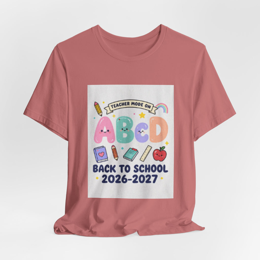 Back to School ABCD 2026-2027 Teacher Mode Tee — Cute Classroom Graphic T-Shirt