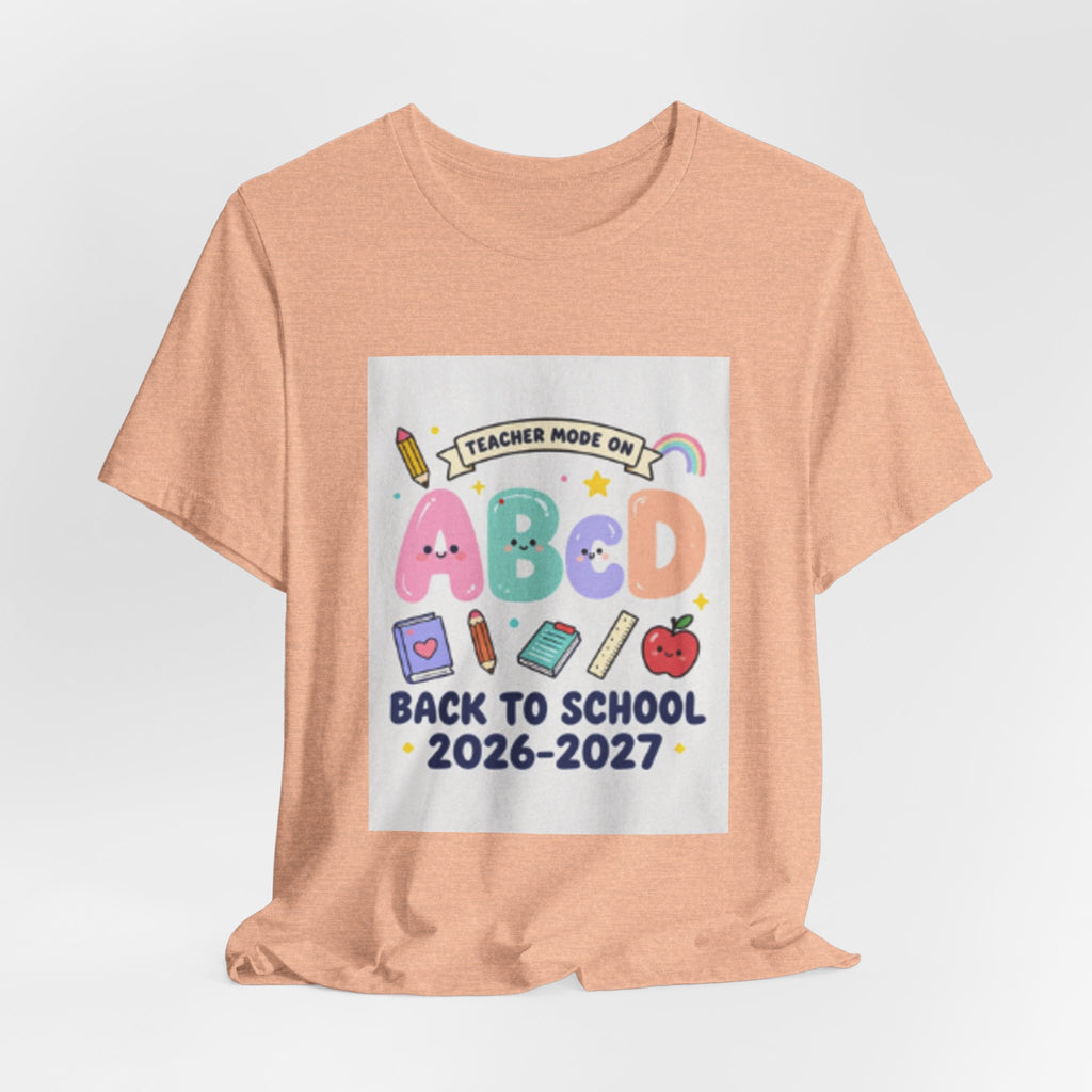 Back to School ABCD 2026-2027 Teacher Mode Tee — Cute Classroom Graphic T-Shirt