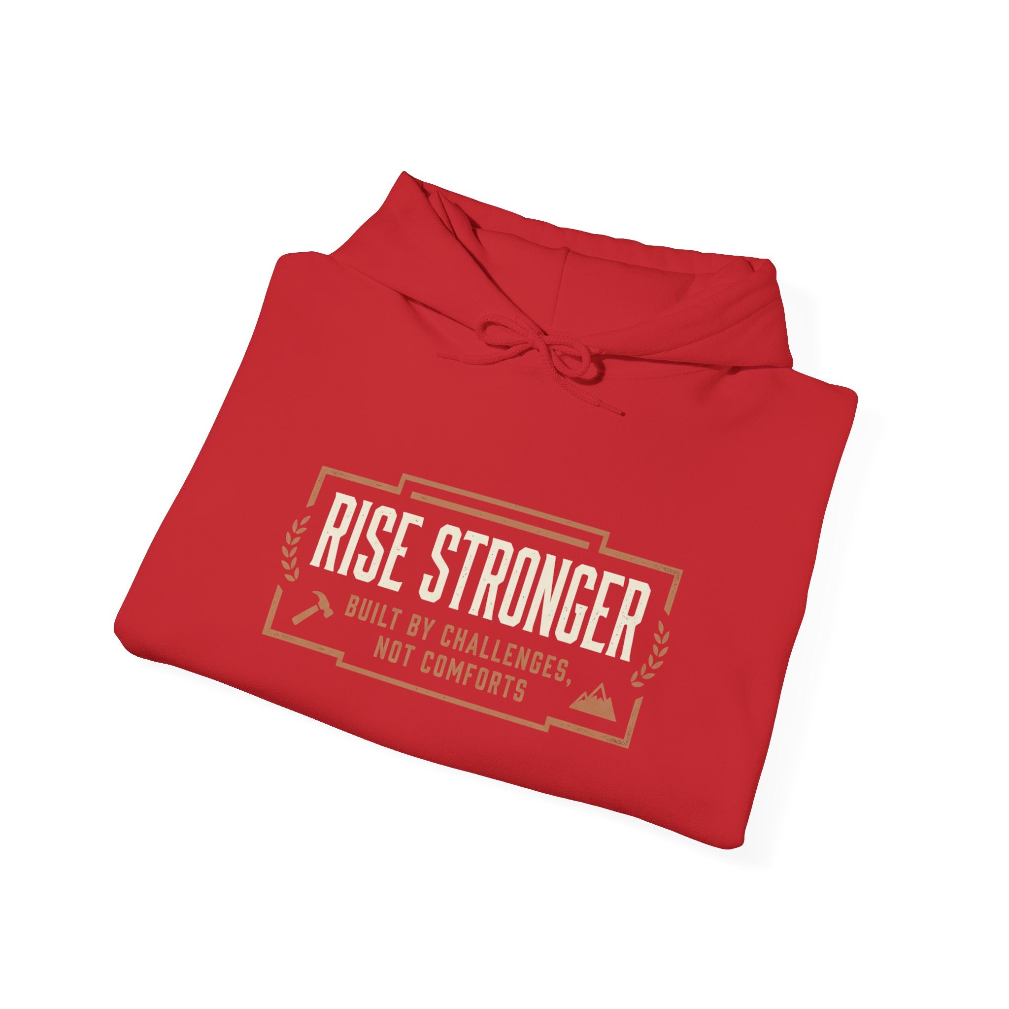 Hoodie — Rise Stronger “Built by Challenges Not Comforts” Motivational Pullover