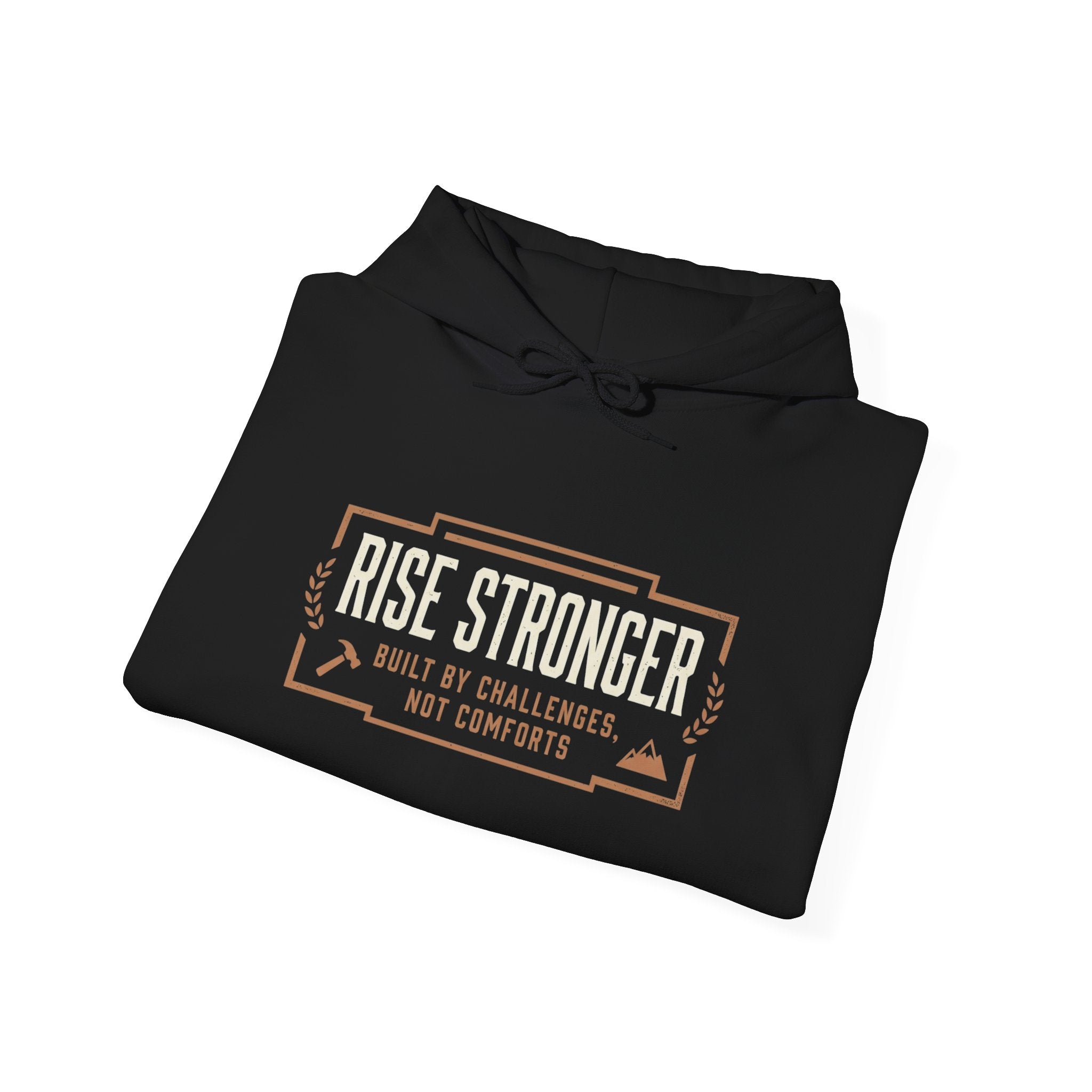 Hoodie — Rise Stronger “Built by Challenges Not Comforts” Motivational Pullover