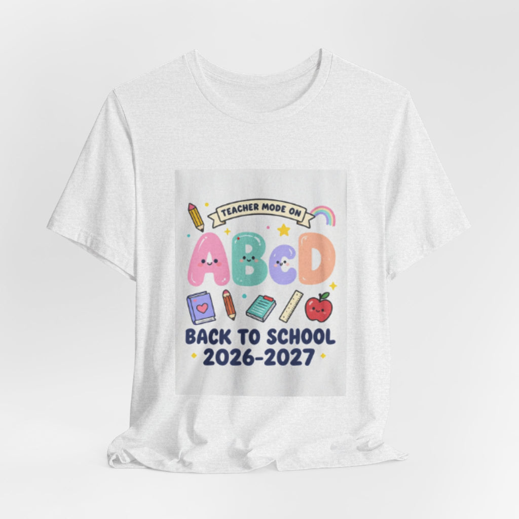 Back to School ABCD 2026-2027 Teacher Mode Tee — Cute Classroom Graphic T-Shirt