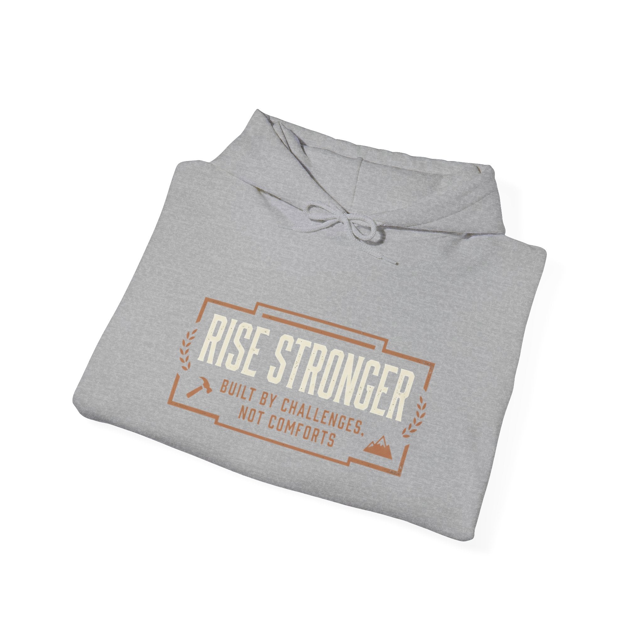 Hoodie — Rise Stronger “Built by Challenges Not Comforts” Motivational Pullover