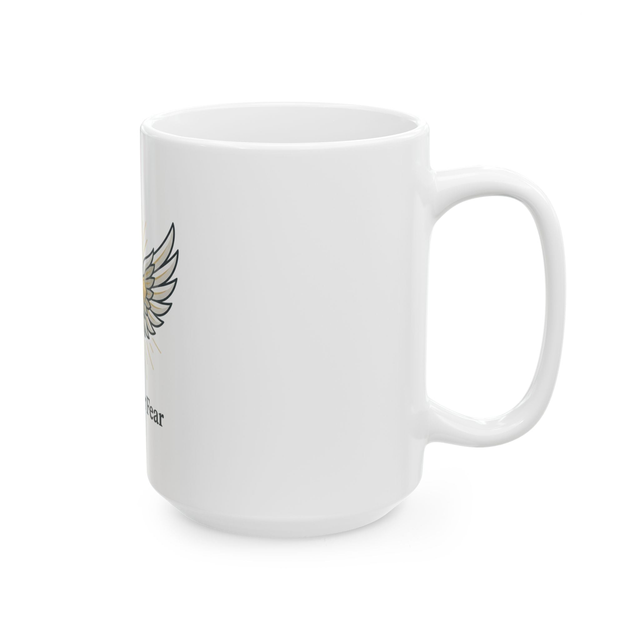 Faith Over Fear Ceramic Mug —  (11oz, 15oz)