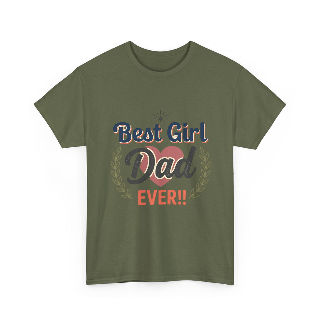 Best Girl Dad Ever T-Shirt — Fathers Day Dad Tee