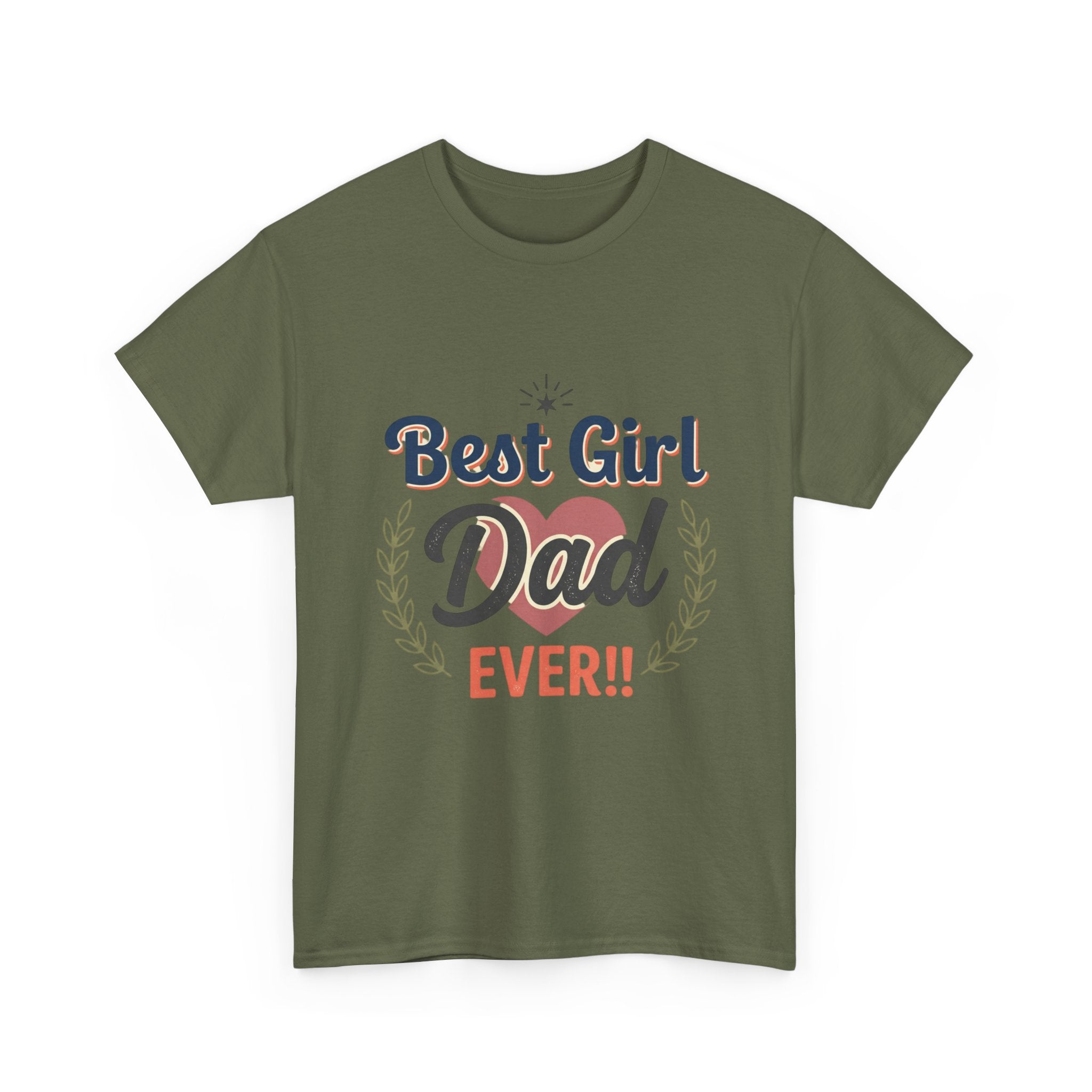 Best Girl Dad Ever T-Shirt — Fathers Day Dad Tee