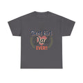 Best Girl Dad Ever T-Shirt — Fathers Day Dad Tee