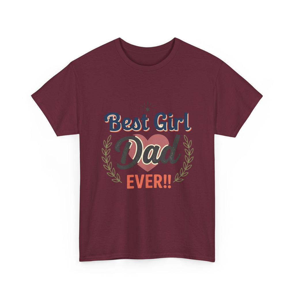 Best Girl Dad Ever T-Shirt — Fathers Day Dad Tee