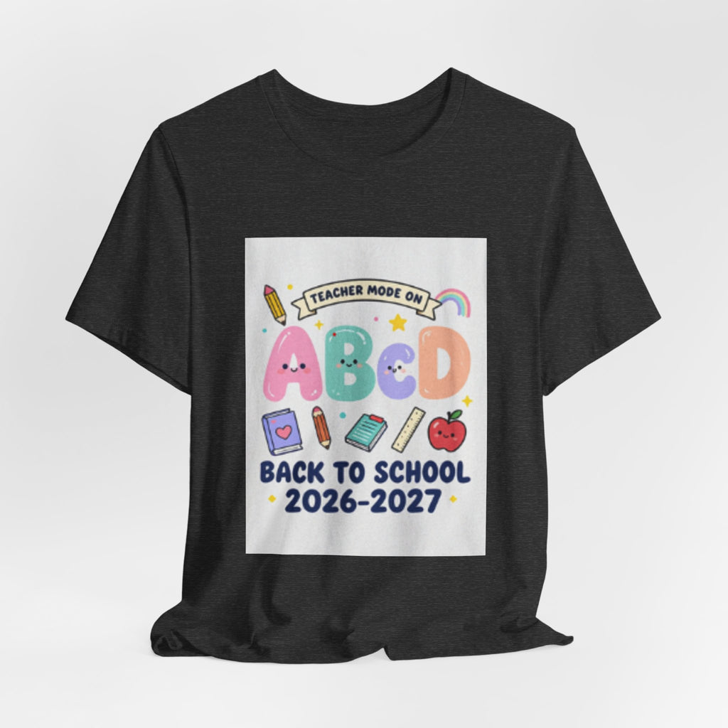 Back to School ABCD 2026-2027 Teacher Mode Tee — Cute Classroom Graphic T-Shirt