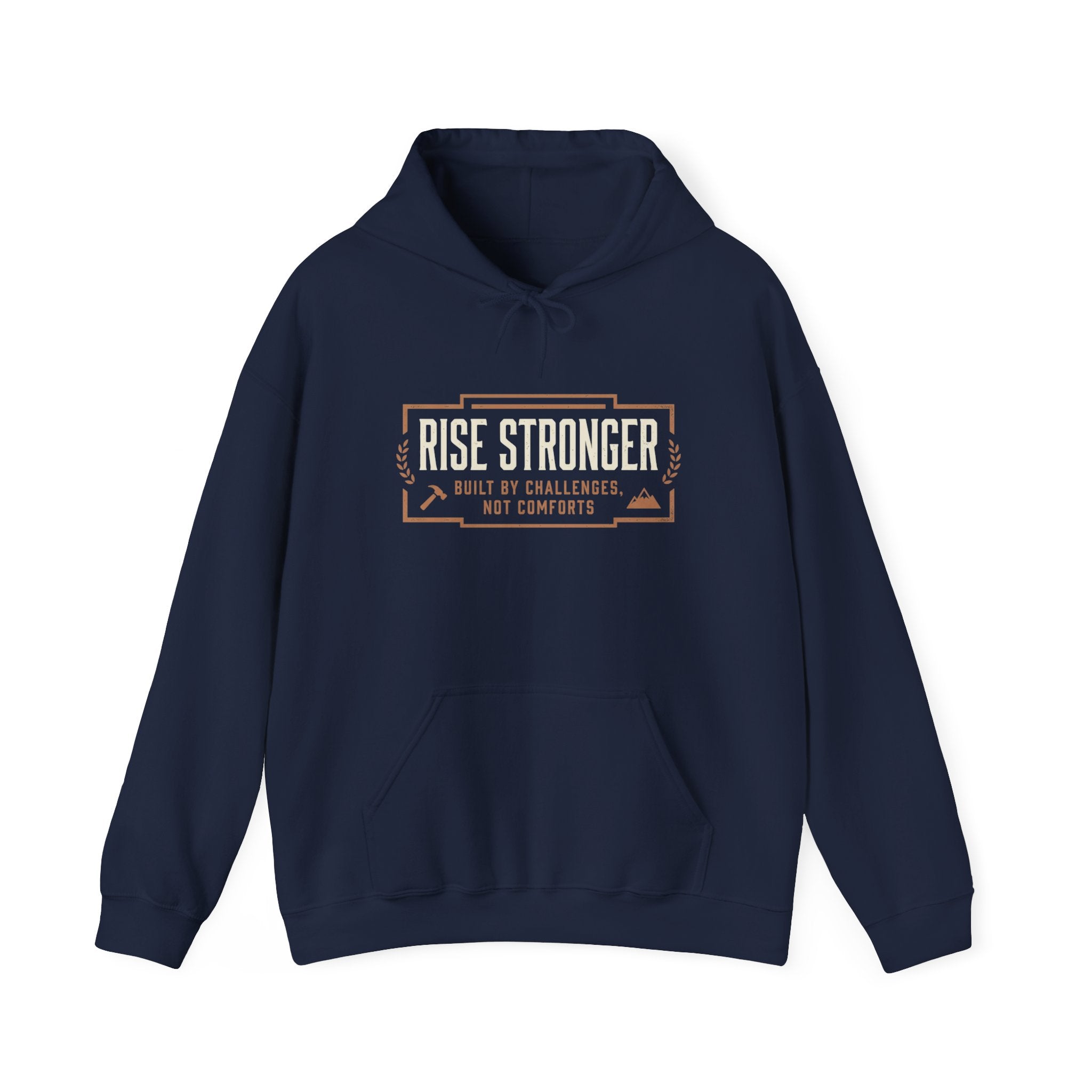 Hoodie — Rise Stronger “Built by Challenges Not Comforts” Motivational Pullover
