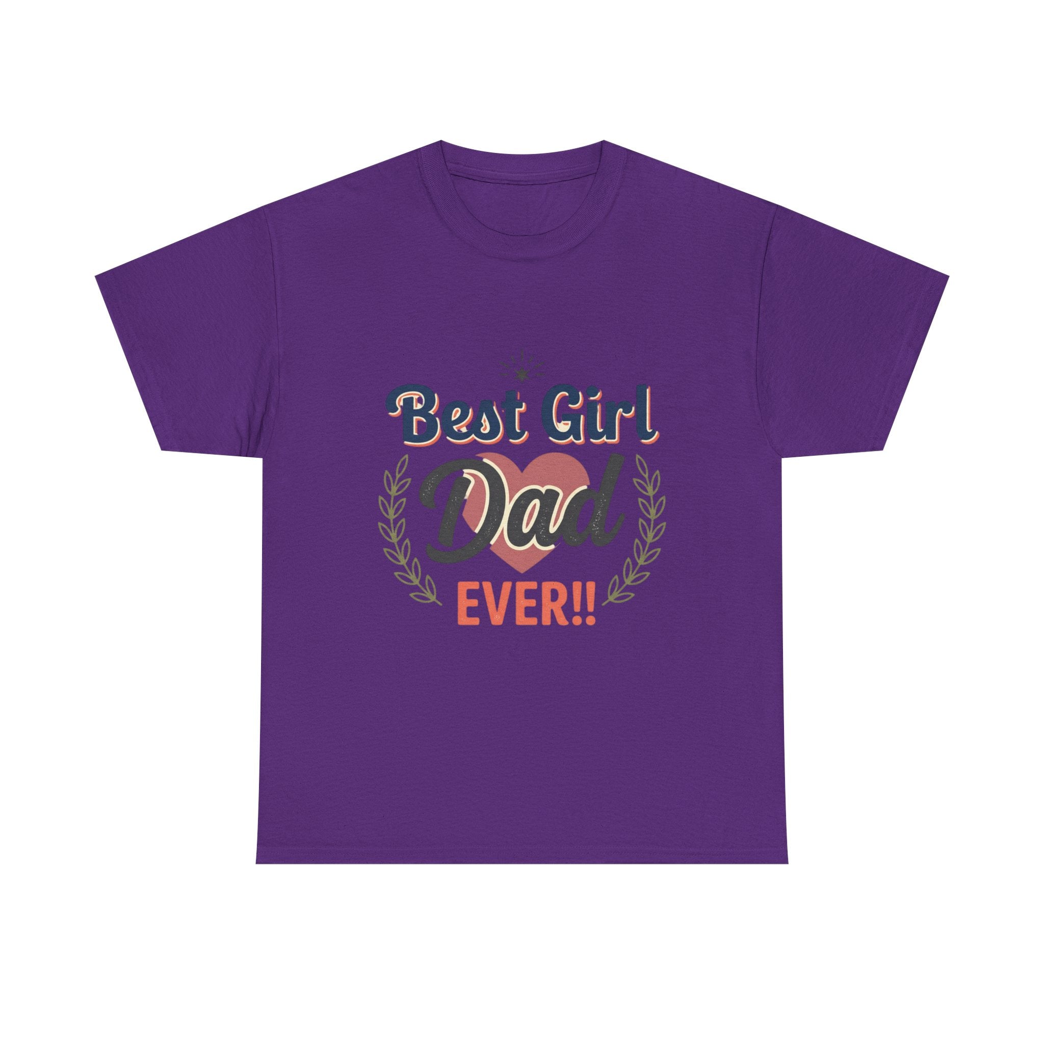 Best Girl Dad Ever T-Shirt — Fathers Day Dad Tee