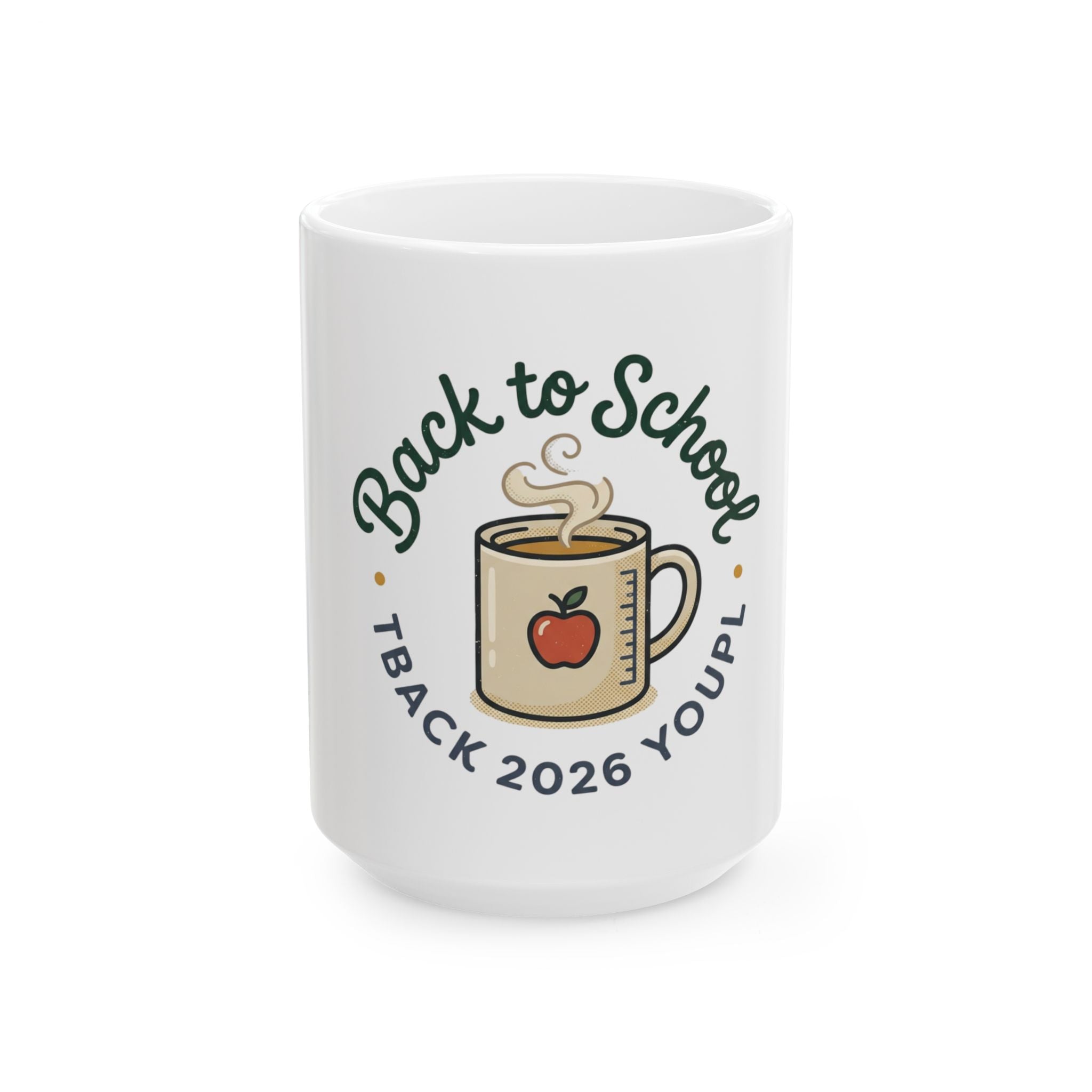 Back to School Coffee Mug - 'Back to School' 2026 Teacher Gift Ceramic Mug (11oz, 15oz)