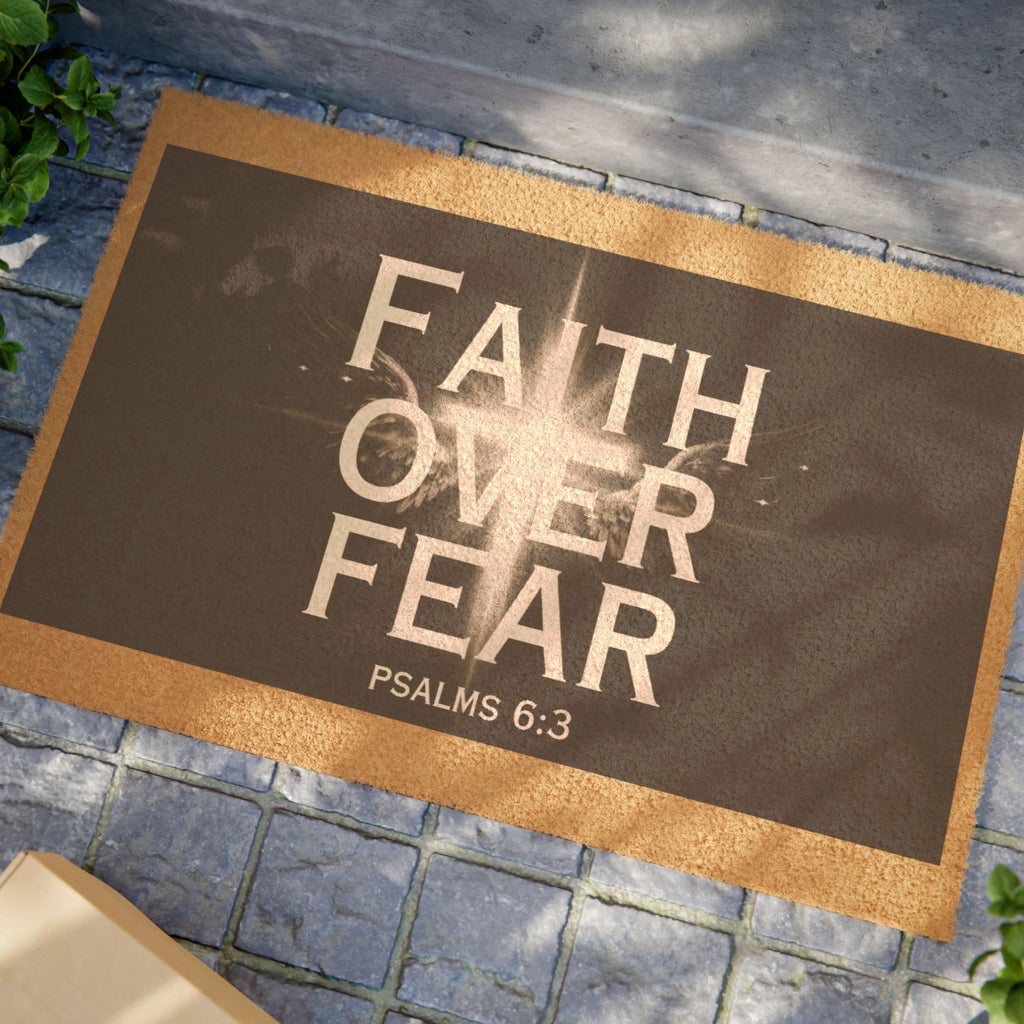 Faith Over Fear Doormat — Psalms 6:3 Inspirational Welcome Mat