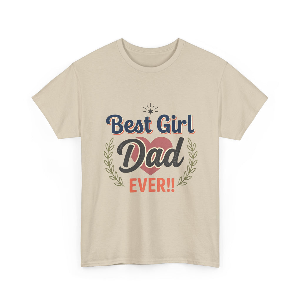 Best Girl Dad Ever T-Shirt — Fathers Day Dad Tee