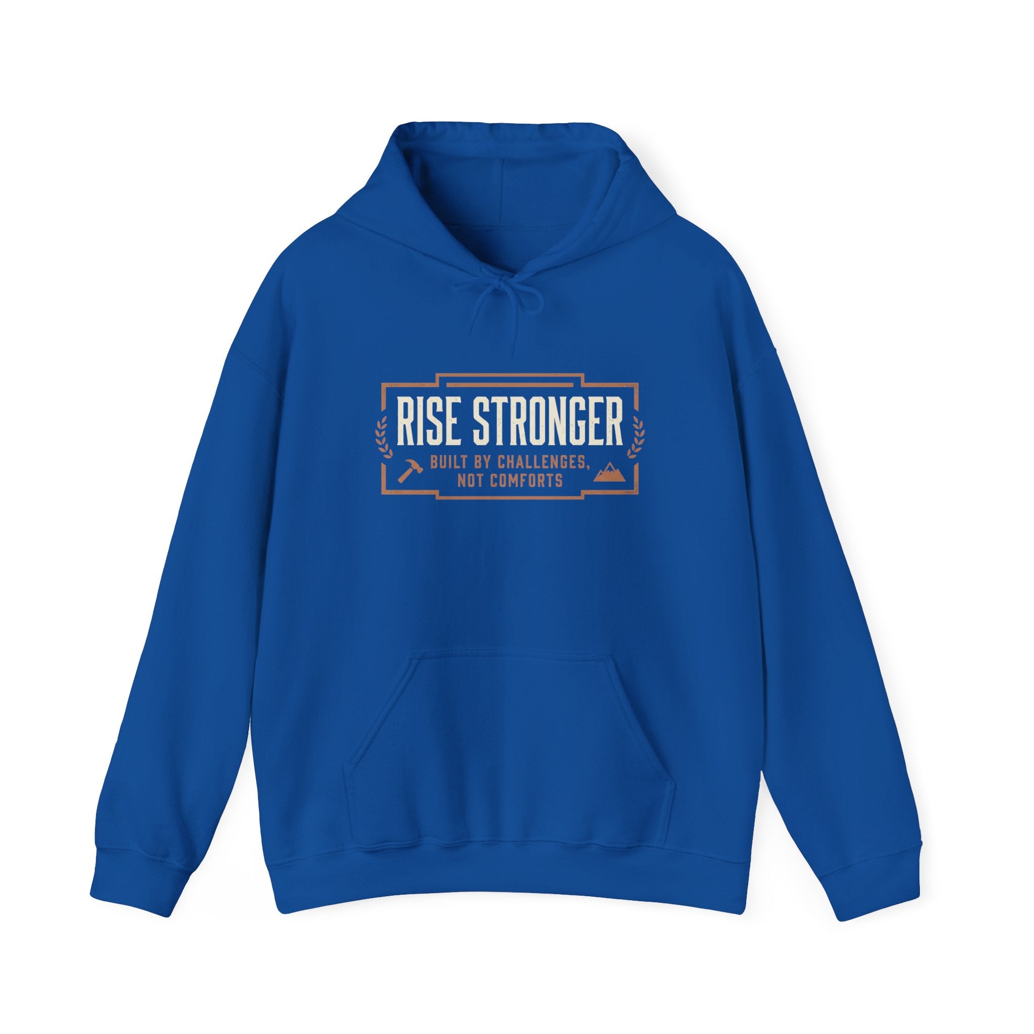 Hoodie — Rise Stronger “Built by Challenges Not Comforts” Motivational Pullover