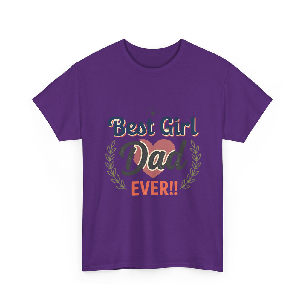 Best Girl Dad Ever T-Shirt — Fathers Day Dad Tee