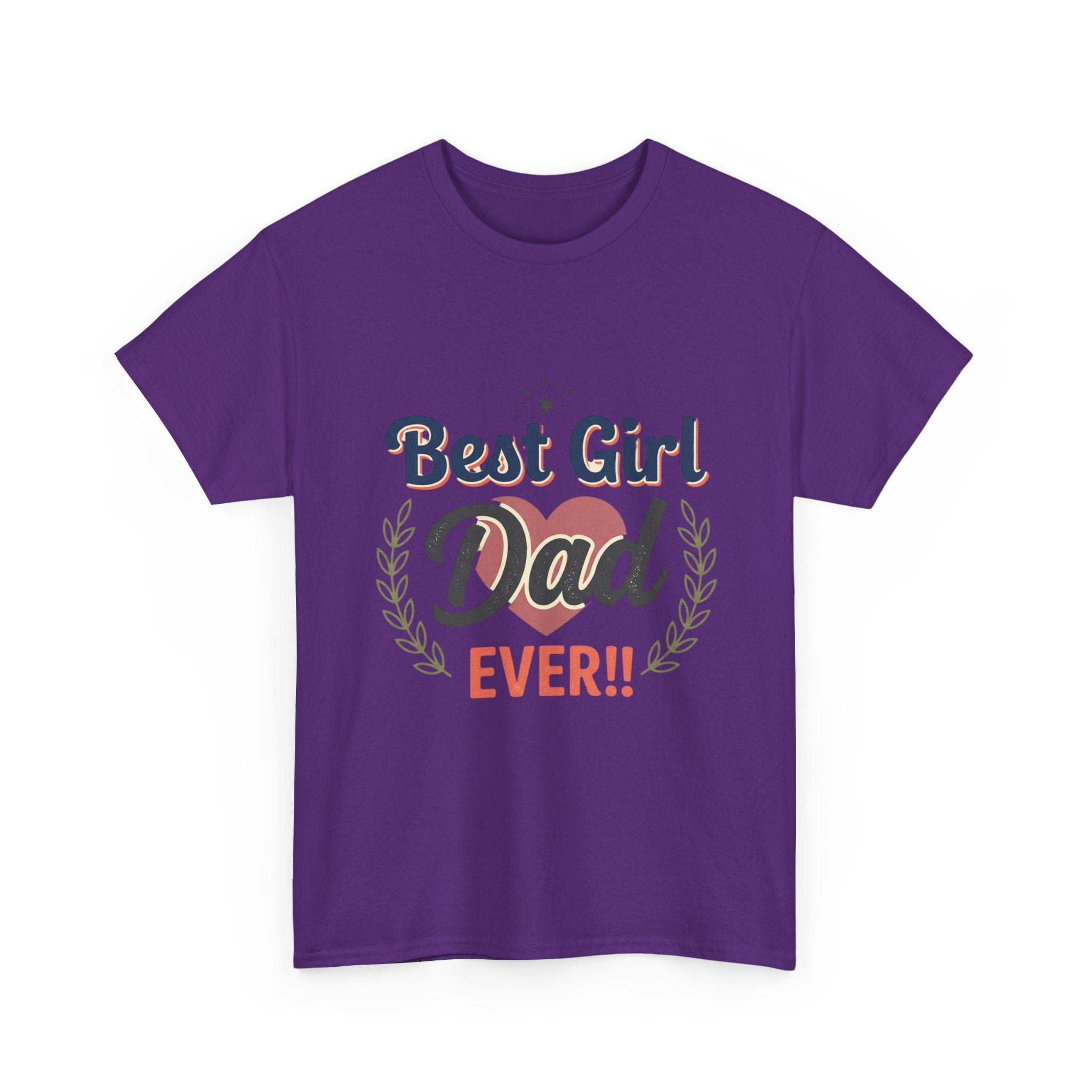 Best Girl Dad Ever T-Shirt — Fathers Day Dad Tee