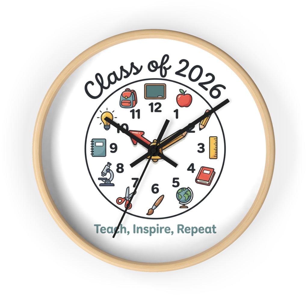 Class of 2026 Teacher Wall Clock — Teach, Inspire, Repeat