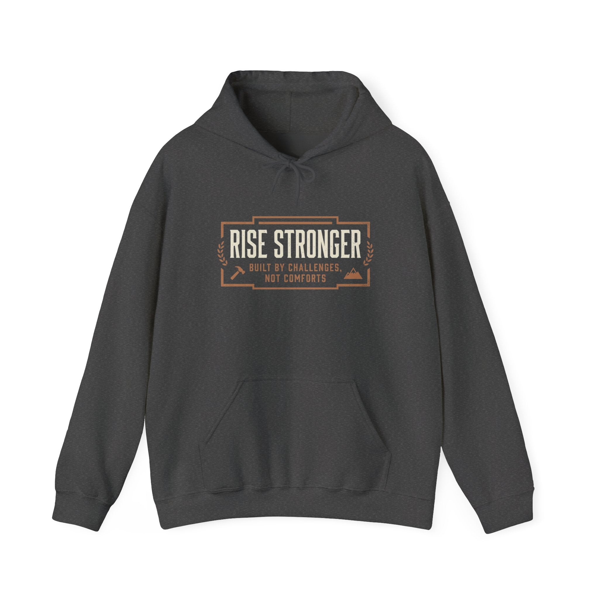 Hoodie — Rise Stronger “Built by Challenges Not Comforts” Motivational Pullover