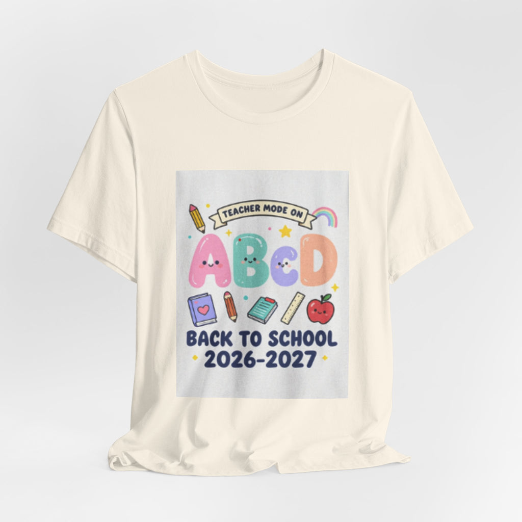 Back to School ABCD 2026-2027 Teacher Mode Tee — Cute Classroom Graphic T-Shirt