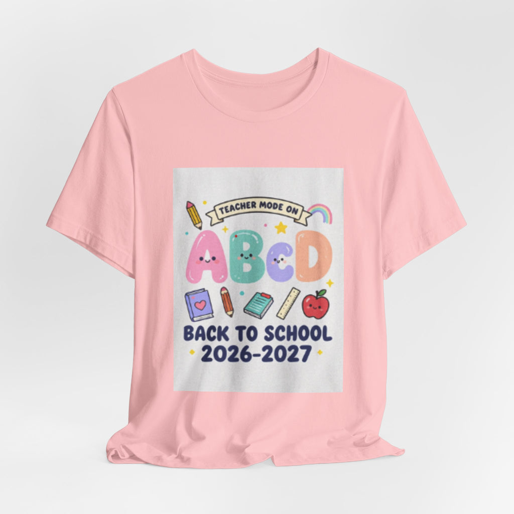Back to School ABCD 2026-2027 Teacher Mode Tee — Cute Classroom Graphic T-Shirt