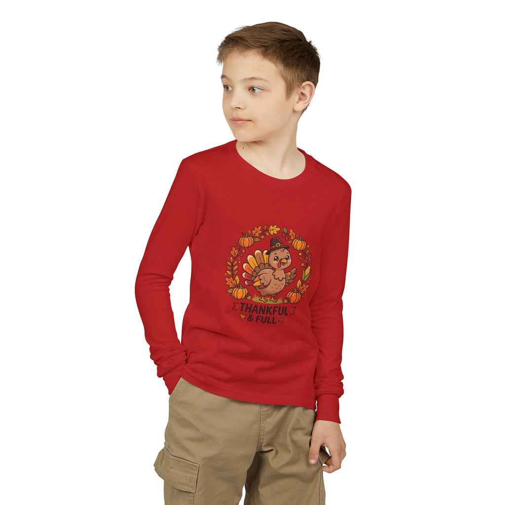 Thankful & Full Youth Long Sleeve Tee — Cute Turkey Thanksgiving Shirt