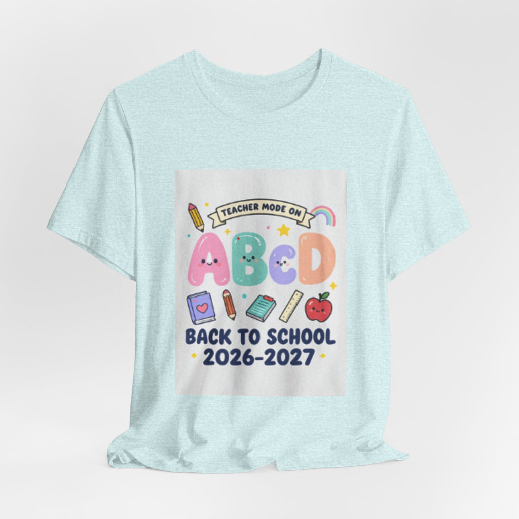 Back to School ABCD 2026-2027 Teacher Mode Tee — Cute Classroom Graphic T-Shirt